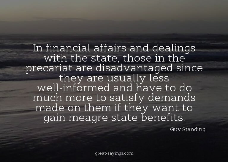 In financial affairs and dealings with the state, those
