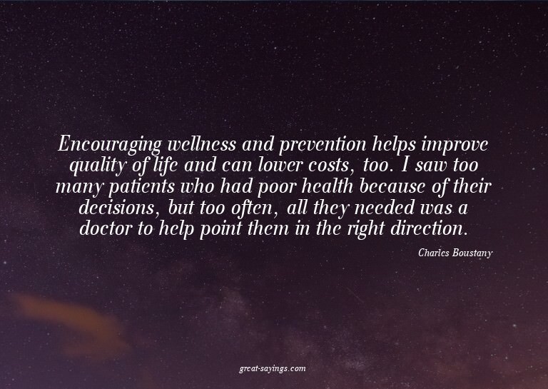 Encouraging wellness and prevention helps improve quali