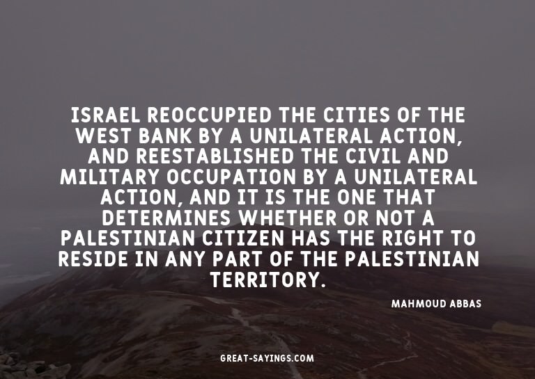 Israel reoccupied the cities of the West Bank by a unil