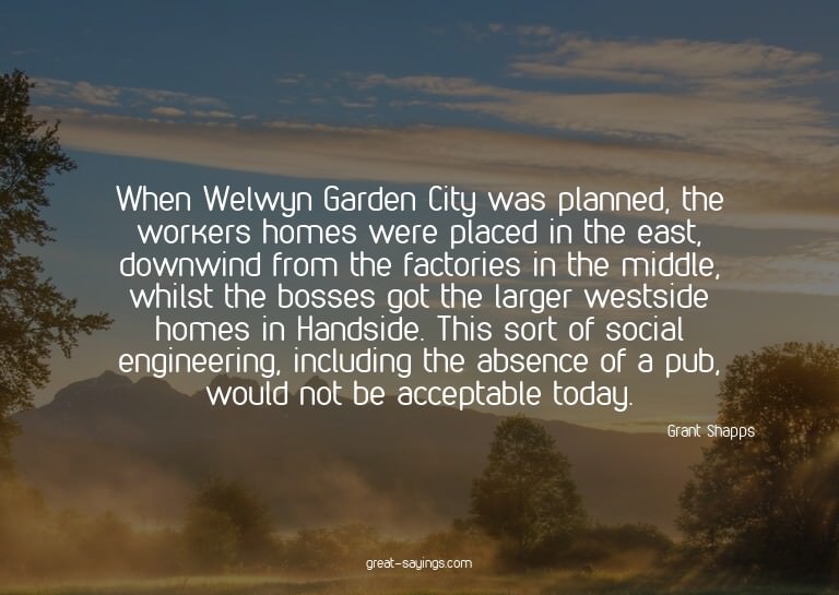 When Welwyn Garden City was planned, the workers homes