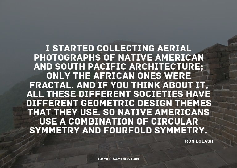 I started collecting aerial photographs of Native Ameri