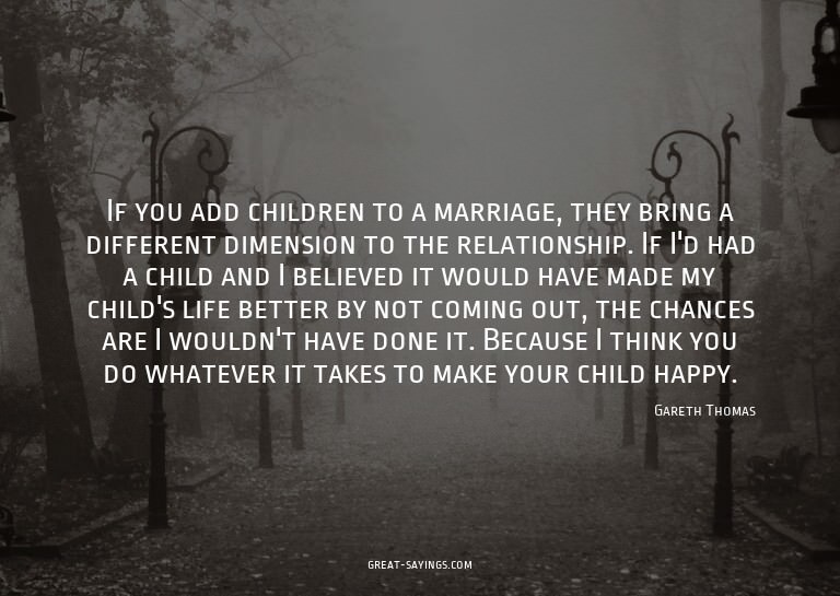 If you add children to a marriage, they bring a differe