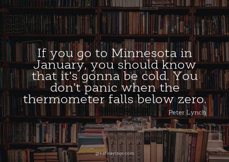 If you go to Minnesota in January, you should know that