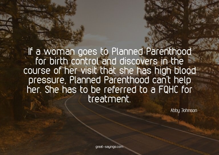 If a woman goes to Planned Parenthood for birth control