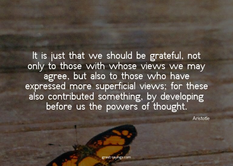 It is just that we should be grateful, not only to thos