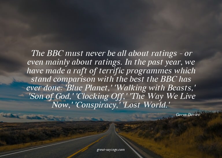 The BBC must never be all about ratings - or even mainl