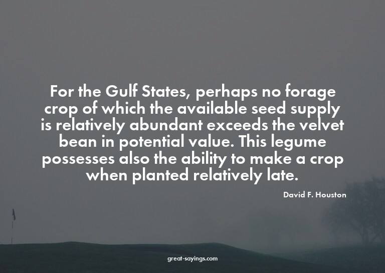 For the Gulf States, perhaps no forage crop of which th
