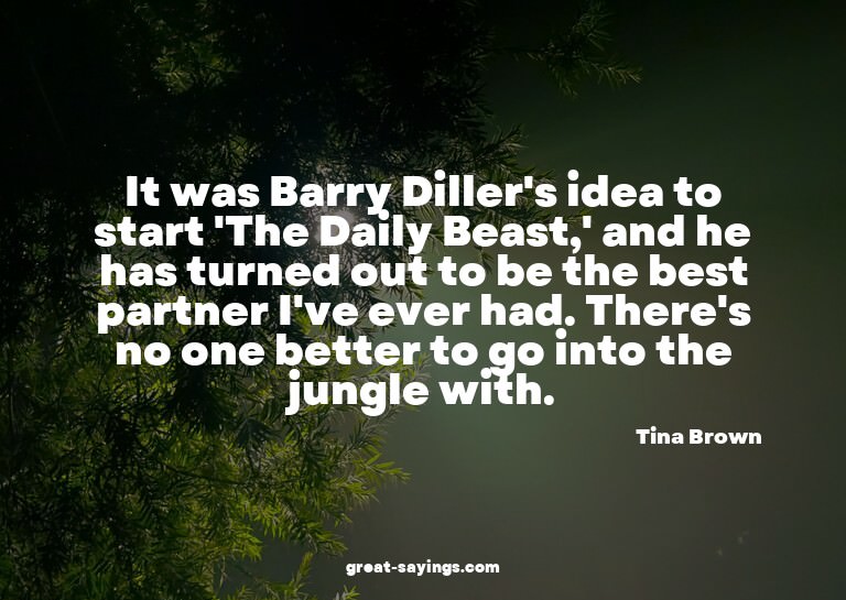 It was Barry Diller's idea to start 'The Daily Beast,'