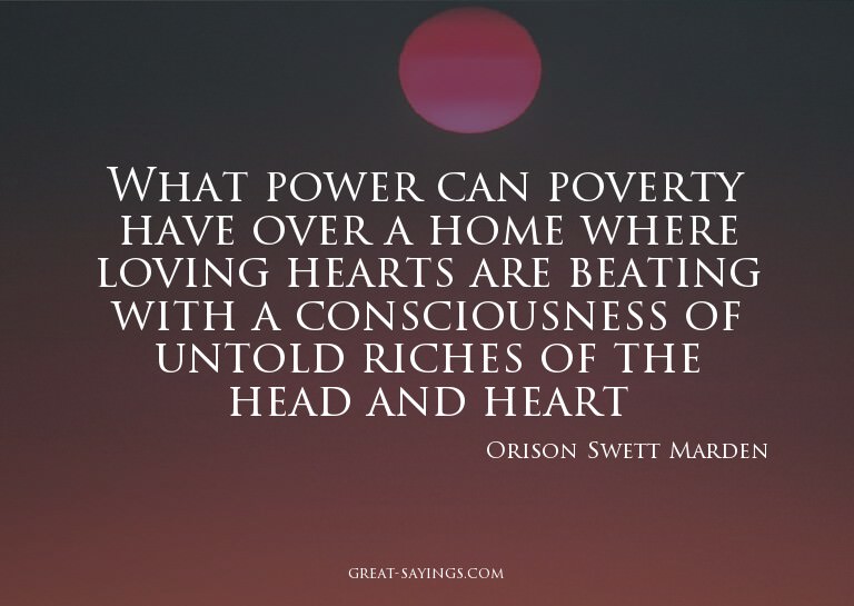 What power can poverty have over a home where loving he