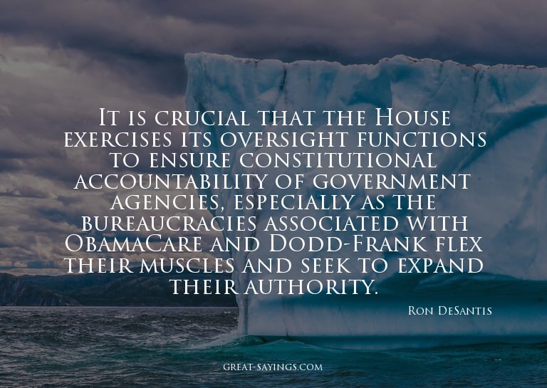 It is crucial that the House exercises its oversight fu