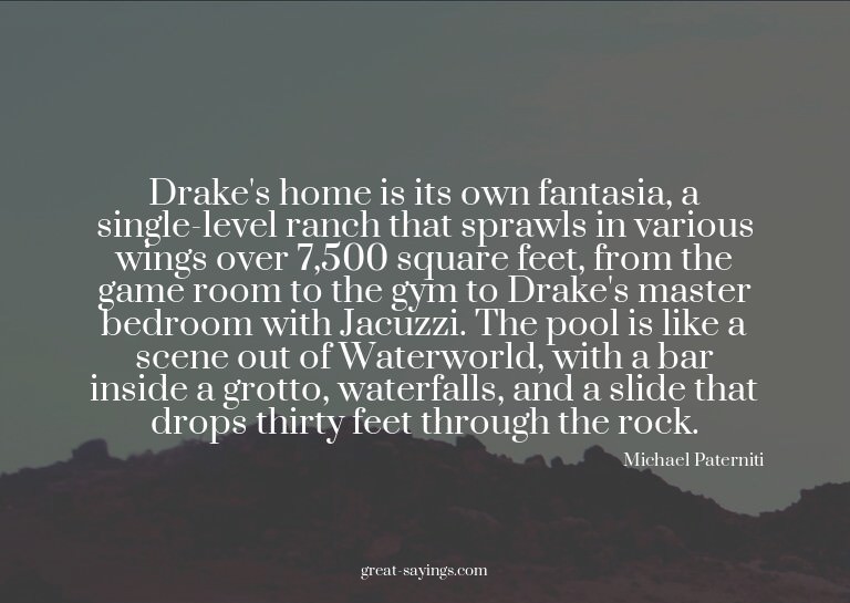 Drake's home is its own fantasia, a single-level ranch