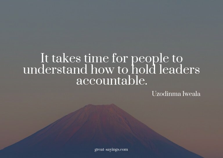 It takes time for people to understand how to hold lead