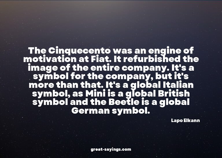 The Cinquecento was an engine of motivation at Fiat. It