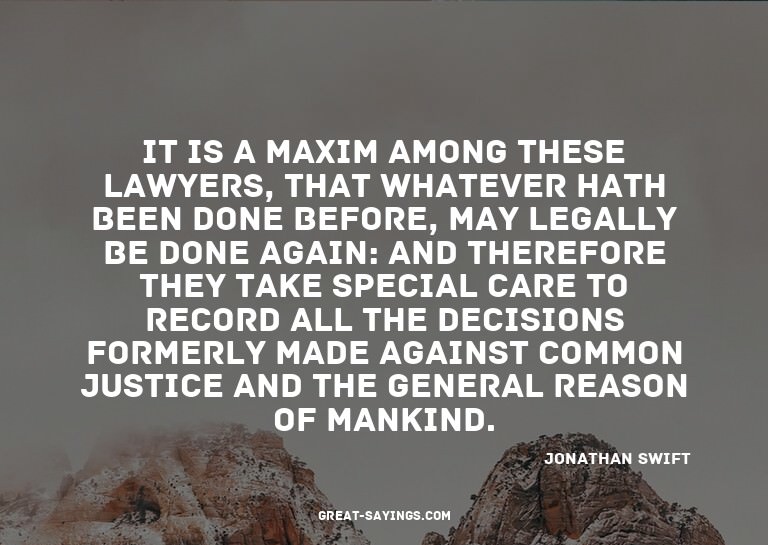 It is a maxim among these lawyers, that whatever hath b