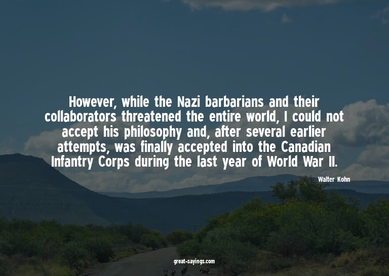 However, while the Nazi barbarians and their collaborat
