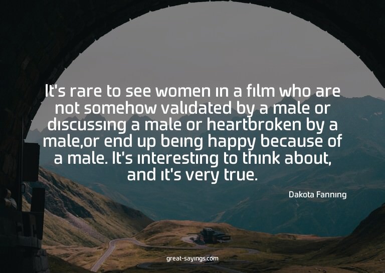 It's rare to see women in a film who are not somehow va