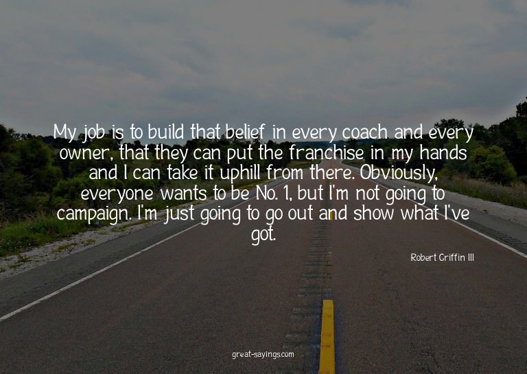 My job is to build that belief in every coach and every