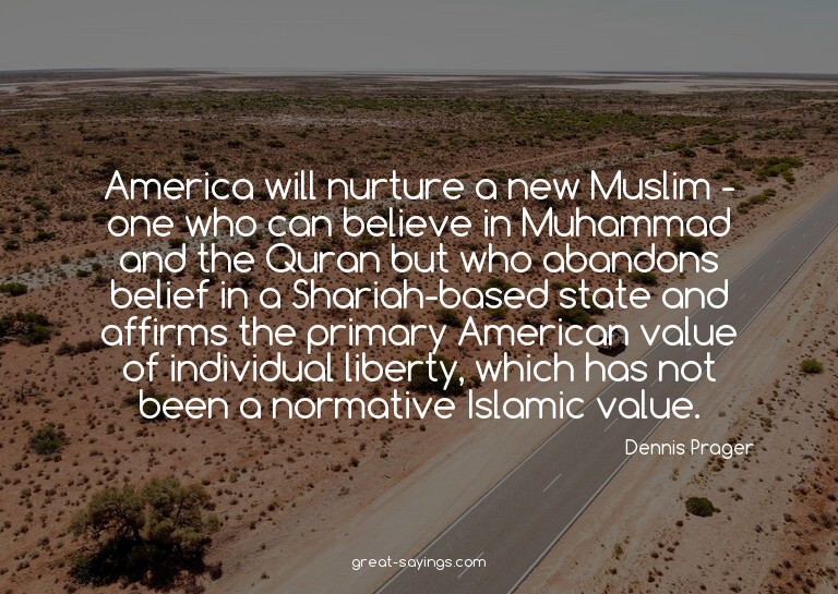 America will nurture a new Muslim - one who can believe