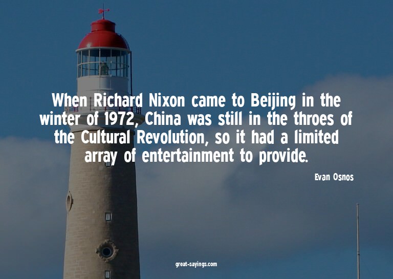 When Richard Nixon came to Beijing in the winter of 197