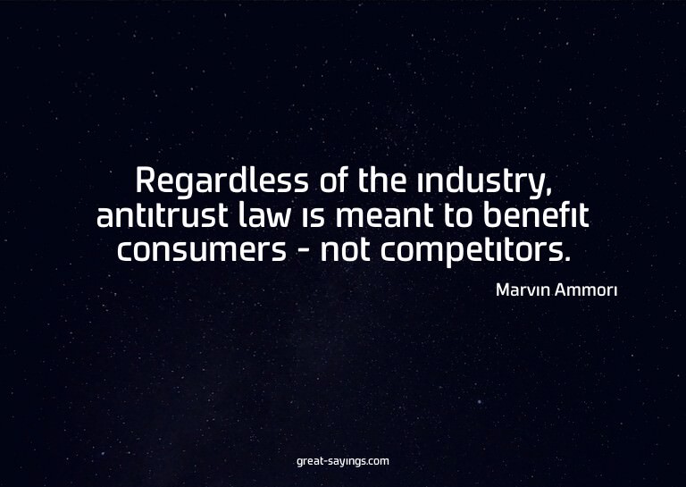 Regardless of the industry, antitrust law is meant to b
