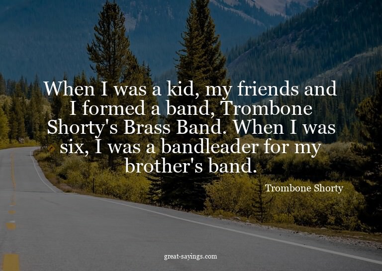 When I was a kid, my friends and I formed a band, Tromb
