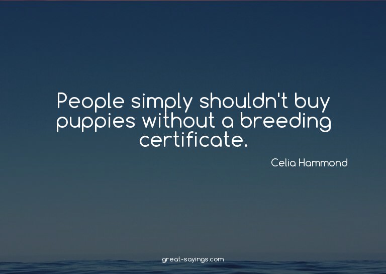 People simply shouldn't buy puppies without a breeding