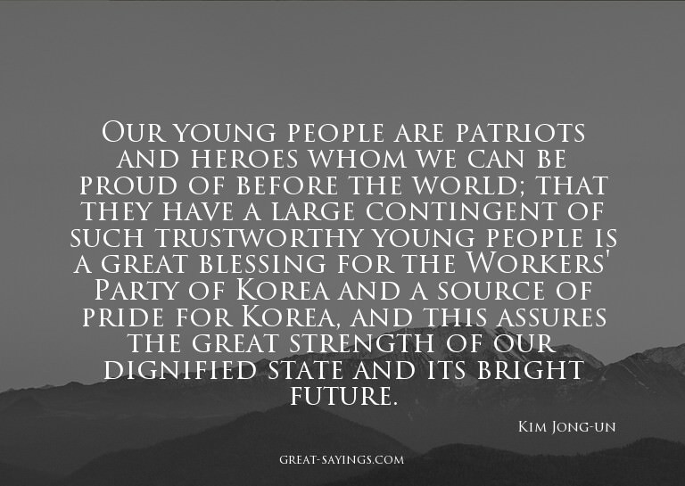 Our young people are patriots and heroes whom we can be
