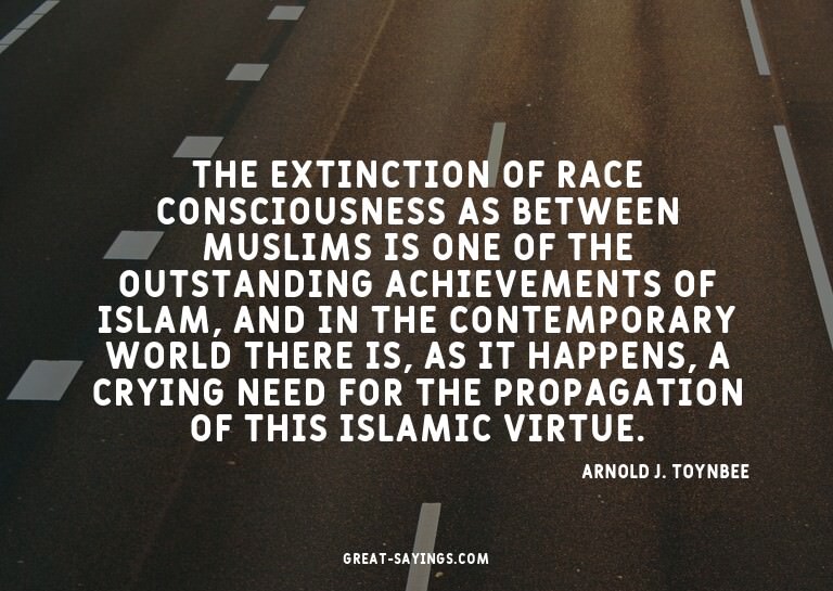 The extinction of race consciousness as between Muslims