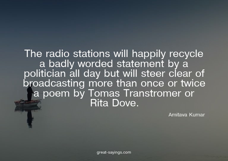 The radio stations will happily recycle a badly worded