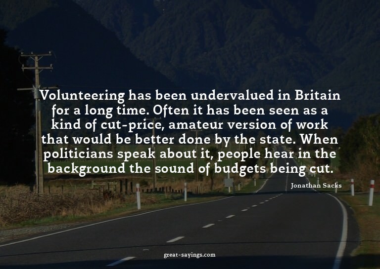 Volunteering has been undervalued in Britain for a long