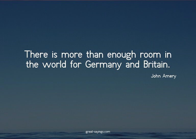 There is more than enough room in the world for Germany