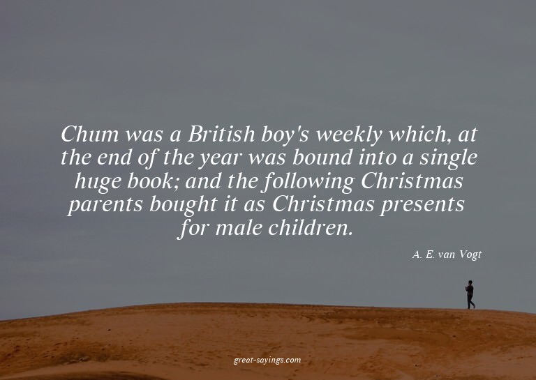 Chum was a British boy's weekly which, at the end of th