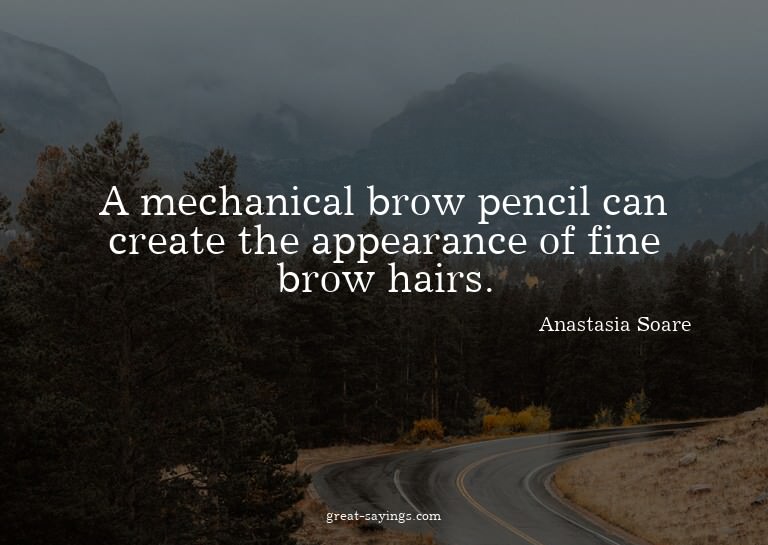 A mechanical brow pencil can create the appearance of f