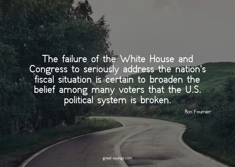 The failure of the White House and Congress to seriousl