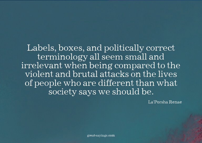 Labels, boxes, and politically correct terminology all