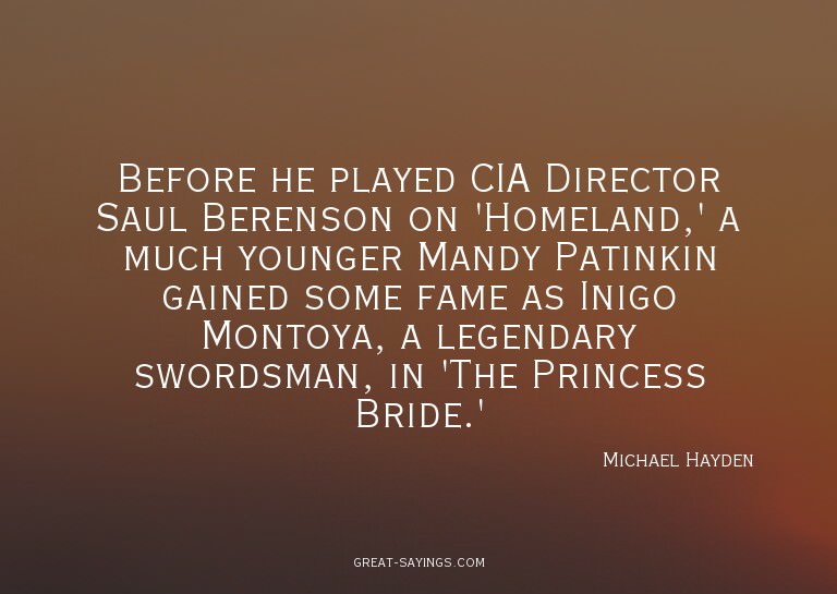 Before he played CIA Director Saul Berenson on 'Homelan