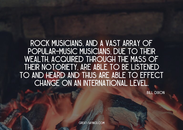 Rock musicians, and a vast array of popular-music music