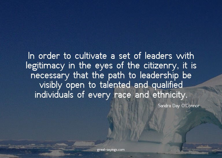 In order to cultivate a set of leaders with legitimacy