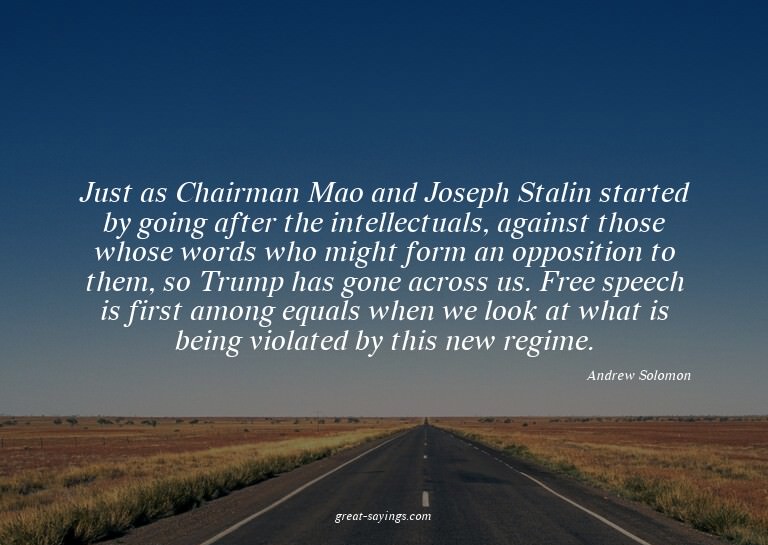 Just as Chairman Mao and Joseph Stalin started by going