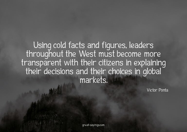 Using cold facts and figures, leaders throughout the We