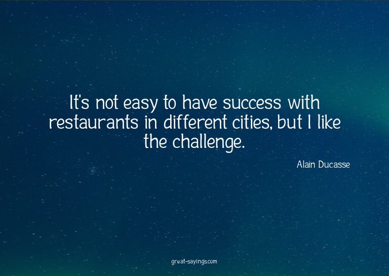 It's not easy to have success with restaurants in diffe