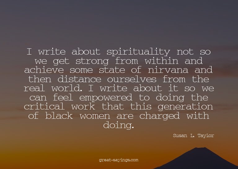I write about spirituality not so we get strong from wi