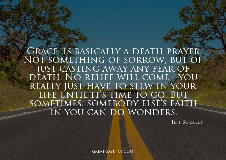 'Grace' is basically a death prayer. Not something of s