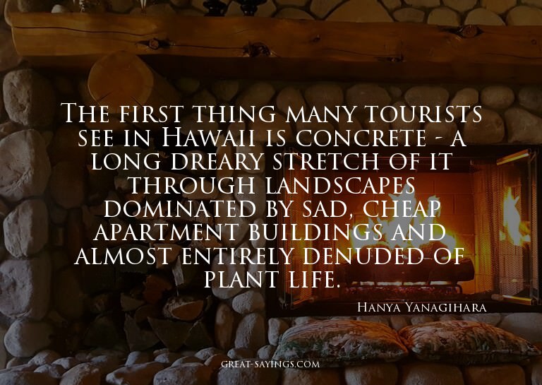 The first thing many tourists see in Hawaii is concrete