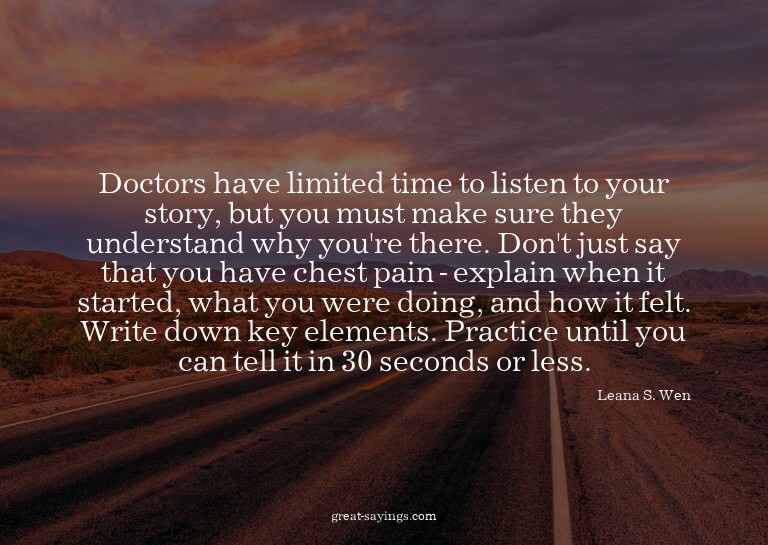 Doctors have limited time to listen to your story, but