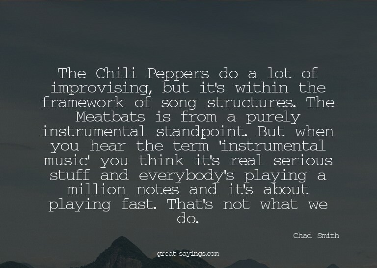 The Chili Peppers do a lot of improvising, but it's wit