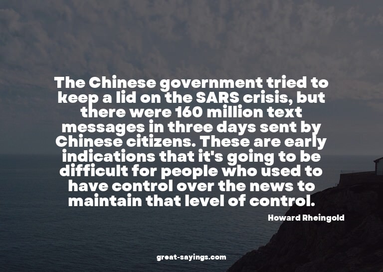 The Chinese government tried to keep a lid on the SARS