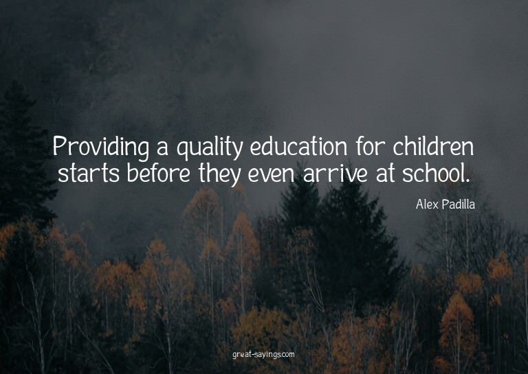 Providing a quality education for children starts befor