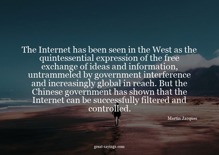 The Internet has been seen in the West as the quintesse