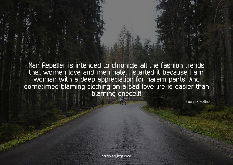 Man Repeller is intended to chronicle all the fashion t